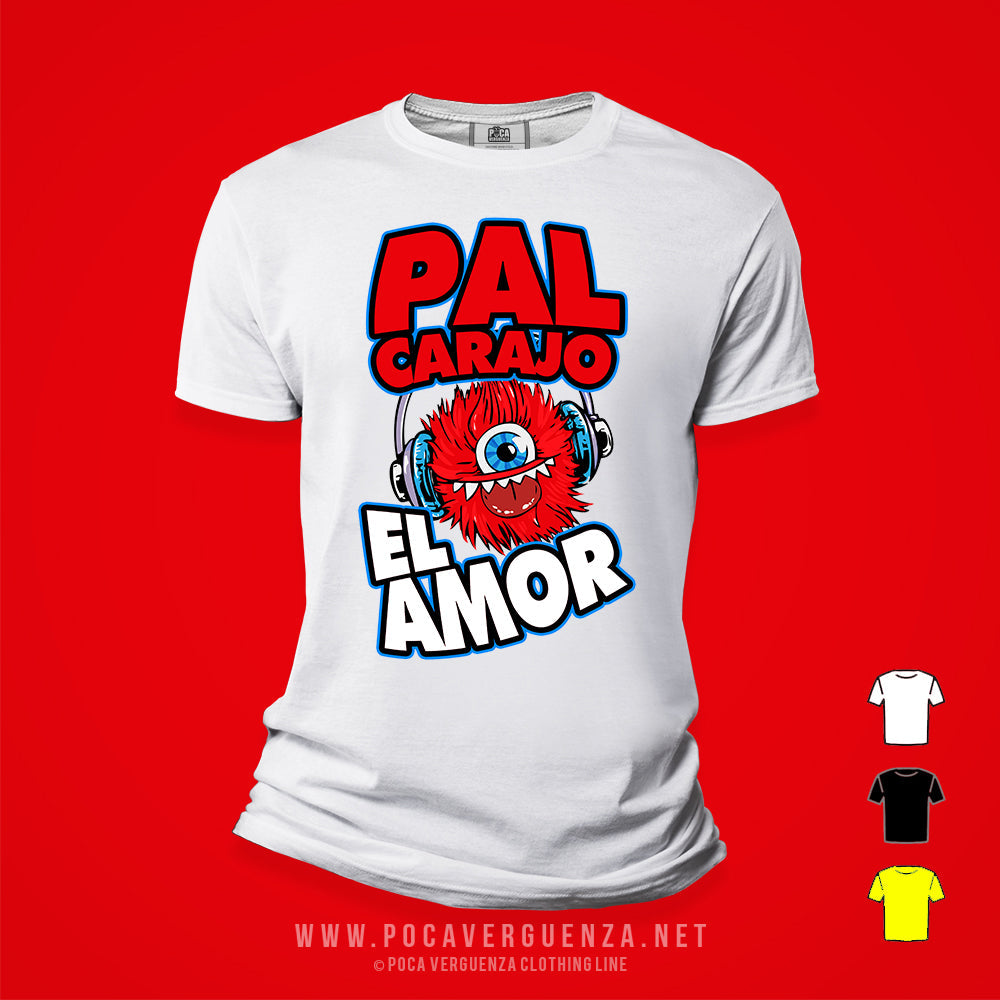 Pal Crajo El Amor pocaverguenzapr Camisetas (4412774416474)