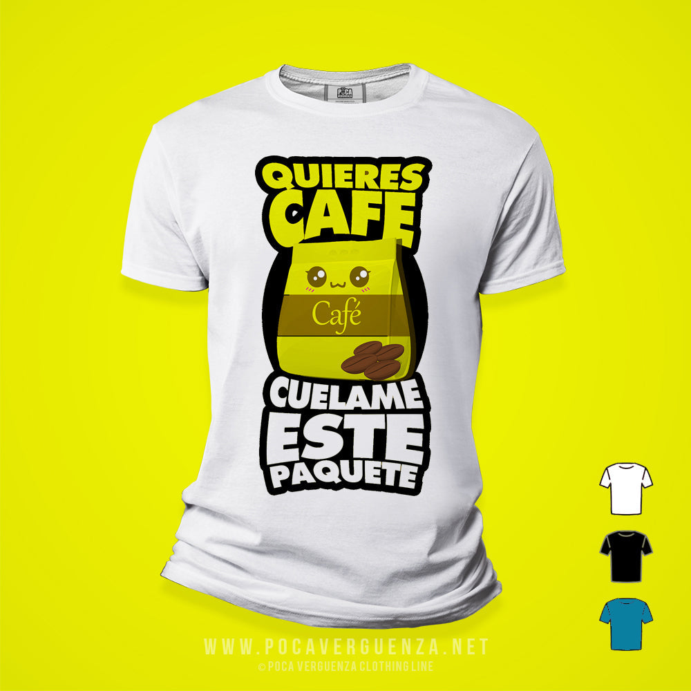 ¿Quieres Café? Cuélame Este Paquete pocaverguenzapr Camisetas (4399481815130)