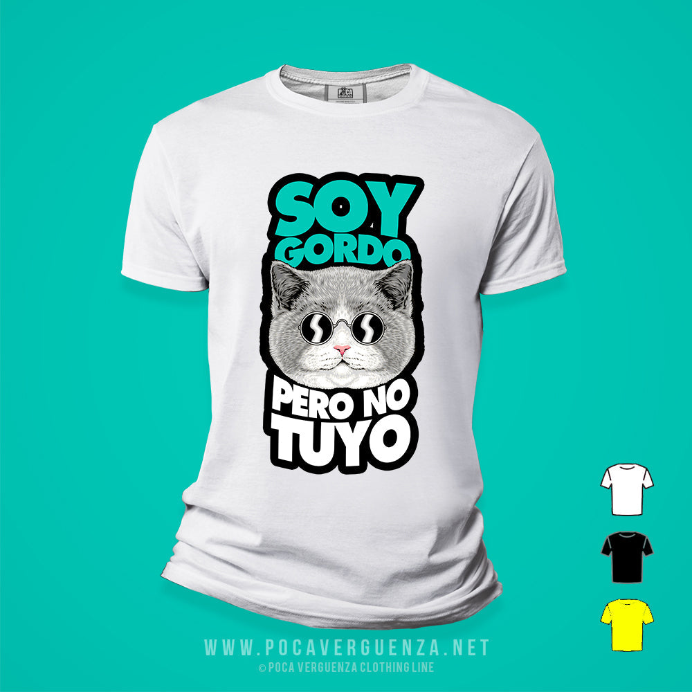 Soy Gordo Pero No Tuyo pocaverguenzapr Camisetas (4452646223962)