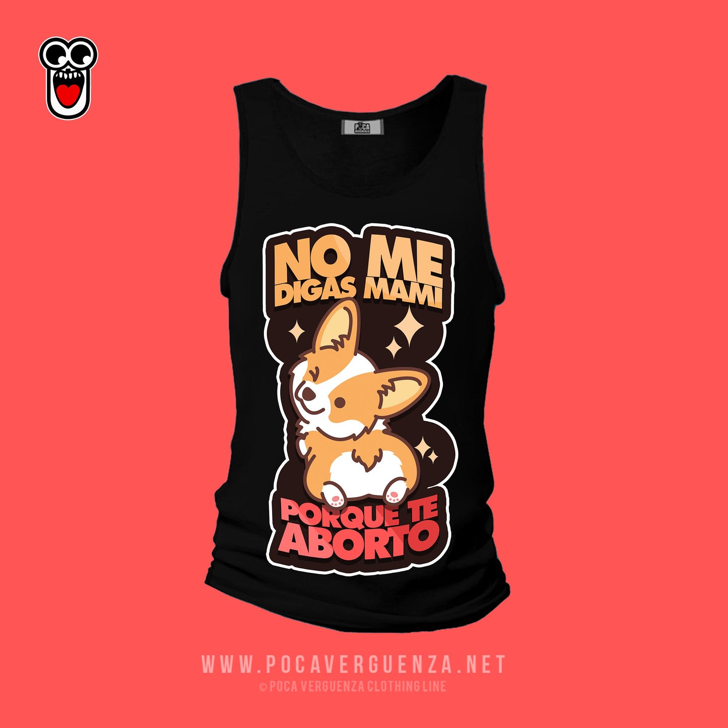 No Digas Mami Porque Te Aborto pocaverguenza Camisetas