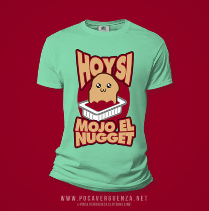 Hoy Si Mojo El Nugget pocaverguenzapr Camisetas (4399519006810)