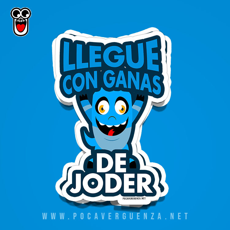 Sticker- Llegue Con Ganas De Jder