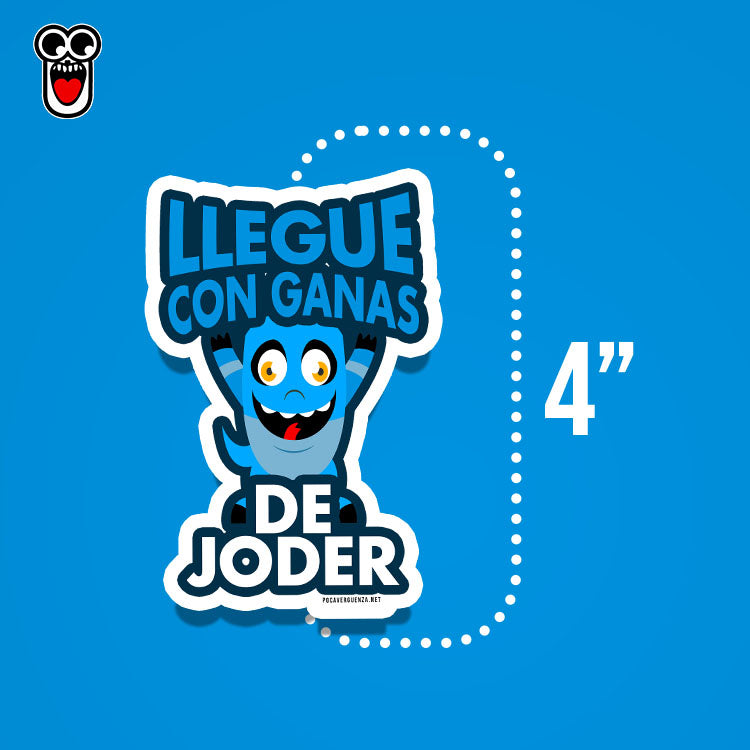 Sticker- Llegue Con Ganas De Jder