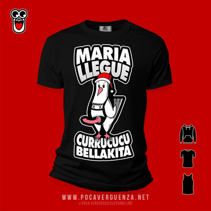 Maria Llegue Currucucu Bellakita pocaverguenza Camisetas
