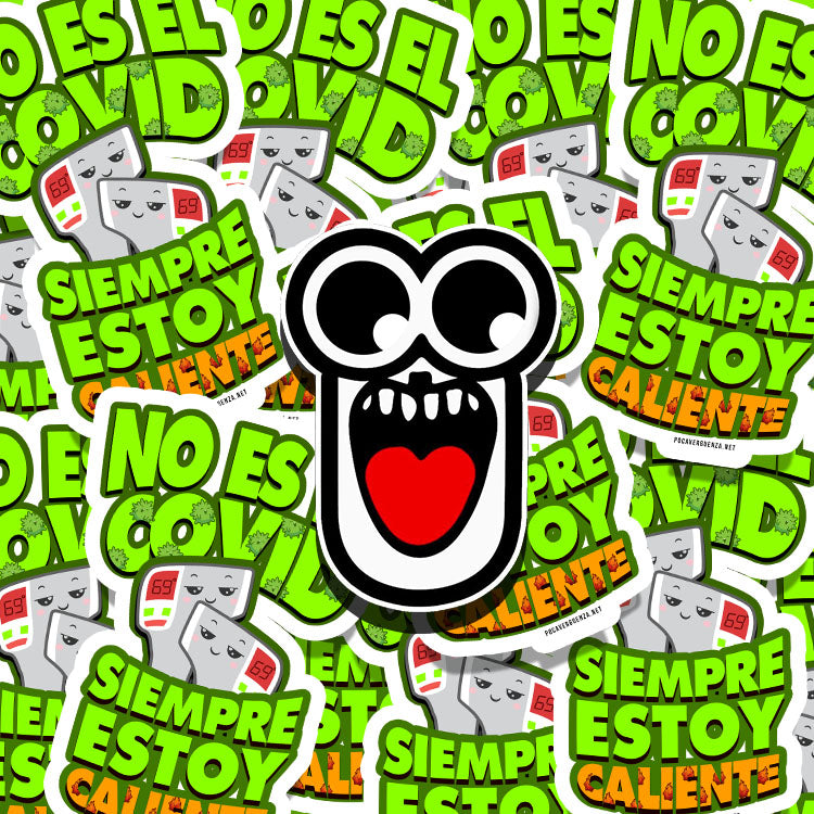 Sticker- No Es El Covid Siempre Estoy Caliente