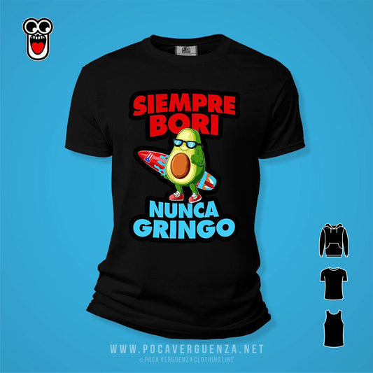 Siempre Bori Nunca Gringo pocaverguenza Camisetas (5692059910303)