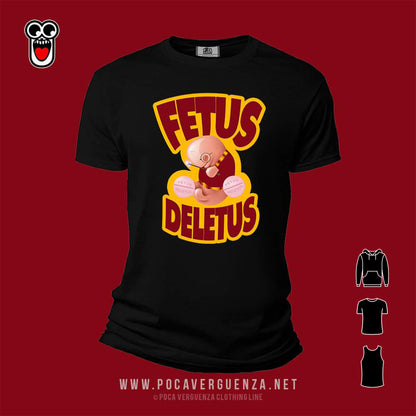 Fetus Deletus pocaverguenza Camisetas