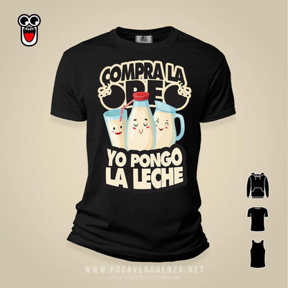 Compra La Oreo, Yo Pongo Leche pocaverguenza Camisetas (5691917893791)