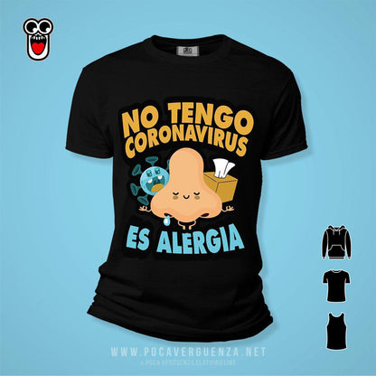 No Tengo Coronavirus, Es Alergia pocaverguenza Camisetas (5692021571743)