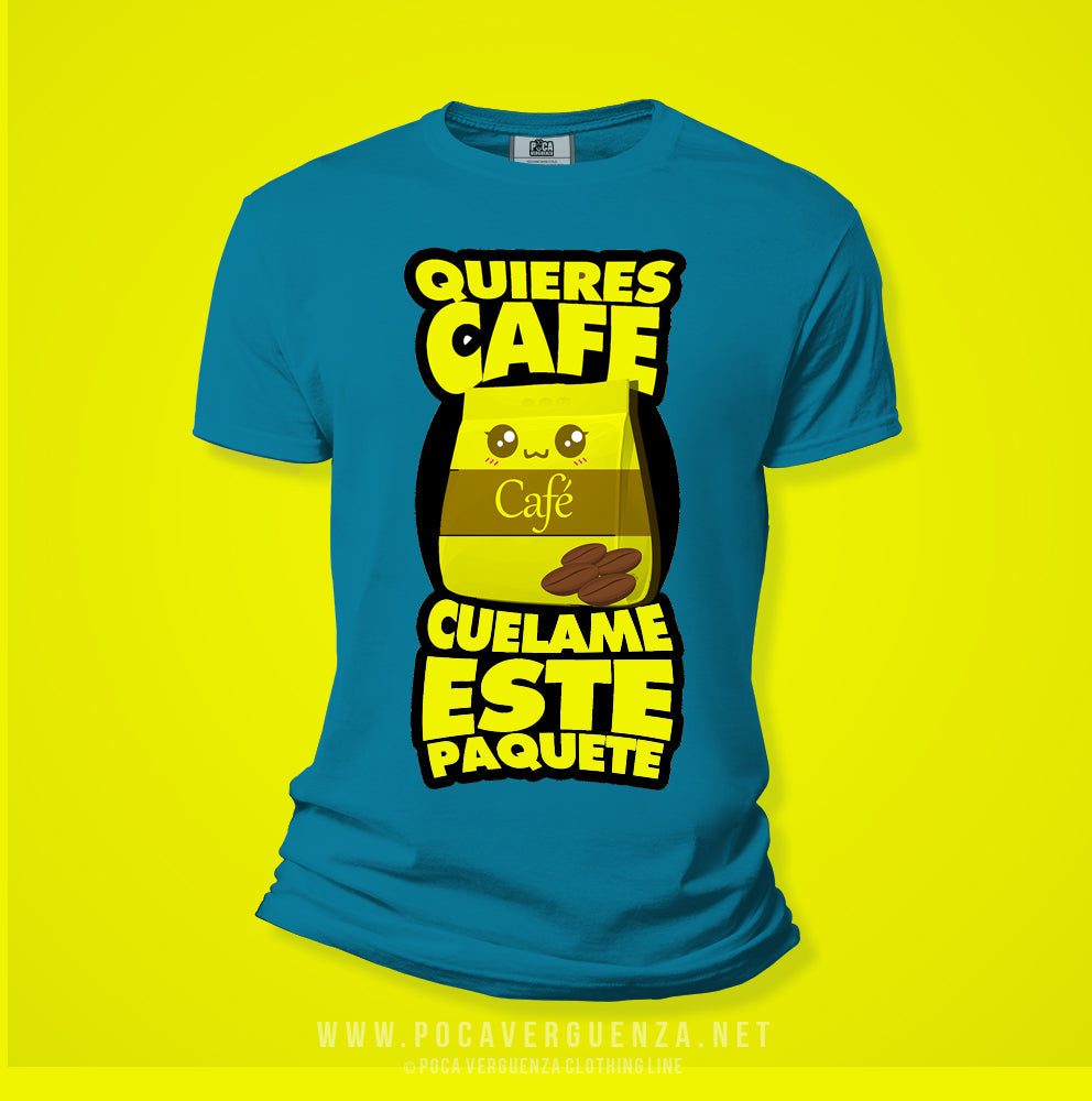¿Quieres Café? Cuélame Este Paquete pocaverguenzapr Camisetas (4399481815130)