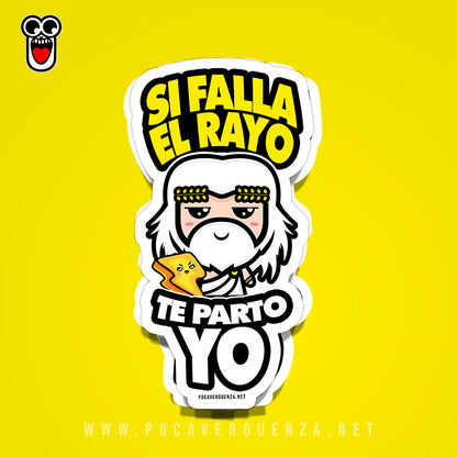 Sticker- Si Falla El Rayo Te Parto Yo
