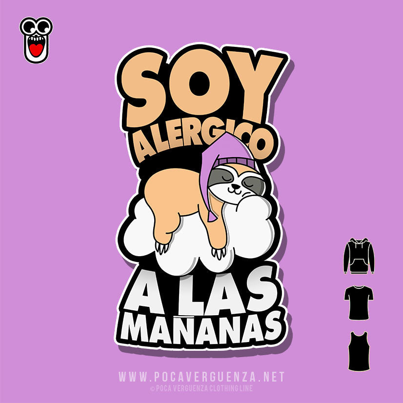 Soy Alergico Las Mañanas pocaverguenza Camisetas